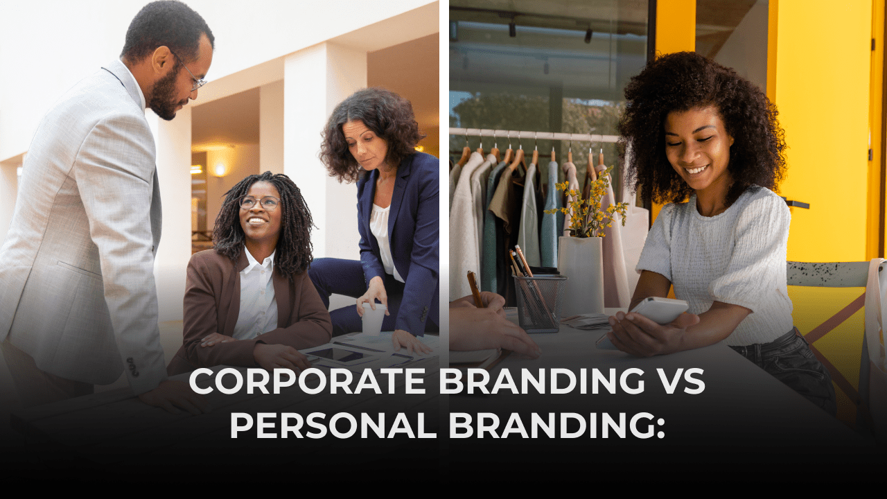 Corporate Branding vs Personal Branding: 7 Key Differences and Strategies