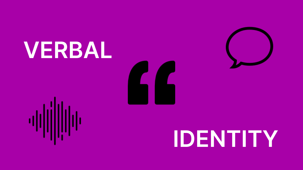 Verbal Identity in Branding: Why It Matters and How to Get It Right