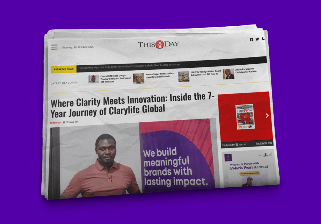 How Clarylife Global in Port Harcourt is Helping Nigerian Businesses Scale — Featured in THISDAYLIVE